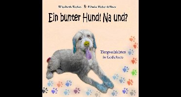 Ein bunter Hund! Na und?