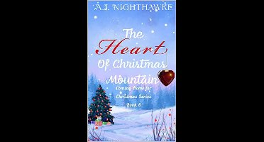 Coming Home for Christmas Series 6 - The Heart of Christmas Mountain