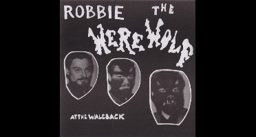 Robbie The Werewolf - At The Waleback (CD)