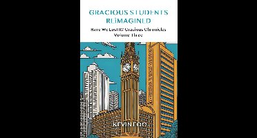 Gracious Students Reimagined Vol 3
