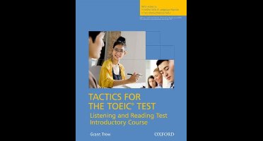 Tactics for the TOEIC (R) Test, Reading and Listening Test, Introductory Course