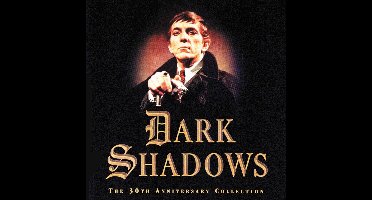 Dark Shadows: The 30th Anniversary Collection