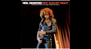 Neil Diamond - Hot August Night