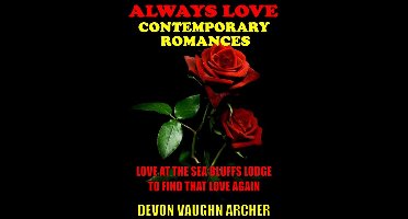 Always Love Contemporary Romances 2-Book Bundle: Love at the Sea Bluffs Lodge\To Find That Love Again