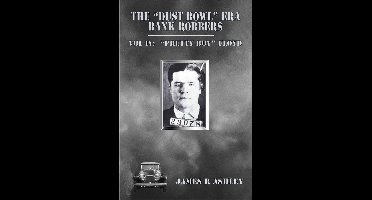 The "Dust Bowl" Era Bank Robbers, Vol IV: "Pretty Boy" Floyd