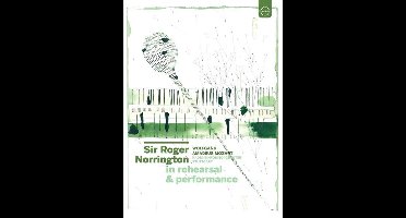 Sir Roger Norrington - In Rehearsal