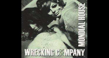 Wrecking Company - Mondial House
