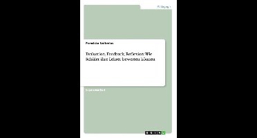 Evaluation, Feedback, Reflexion