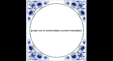 Tegeltje met Spreuk (Tegeltjeswijsheid): De ergste vorm van onrechtvaardigheid is geveinsde rechtvaardigheid + Kado verpakking & Plakhanger