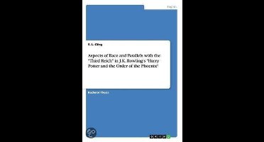 Aspects of Race and Parallels with the Third Reich in J.K. Rowling's Harry Potter and the Order of the Phoenix
