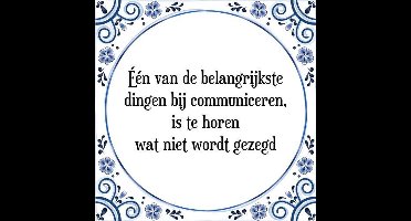 Tegeltje met Spreuk (Tegeltjeswijsheid): ��n van de belangrijkste dingen bij communiceren, is te horen wat niet wordt gezegd + Kado verpakking & Plakhanger