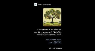 Attachment in Intellectual and Developmental Disability: A Clinician's Guide to Practice and Research