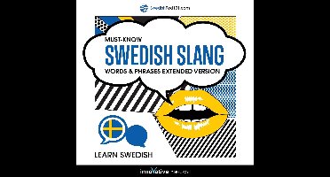 Learn Swedish: Must-Know Swedish Slang Words & Phrases (Extended Version)