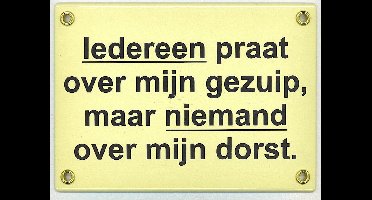 MadDeco - emaille - deurbord - wandbord - iedereen - praat - over - mijn - gezuip