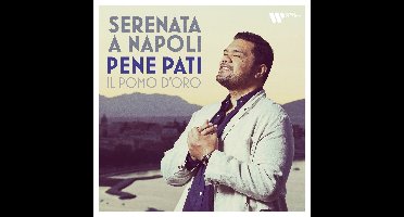 Pene Pati/Il Pomo D'Oro: Serenata a Napoli