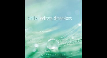 Chitta - Delicate Dimensions (CD)