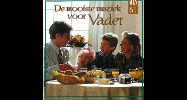 De Mooiste Muziek Voor Vader