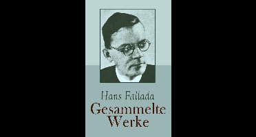 Hans Fallada - Gesammelte Werke