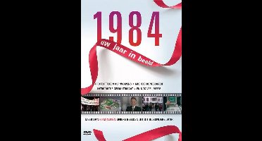 1984 Uw Jaar In Beeld
