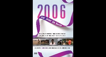 2006 Uw Jaar In Beeld