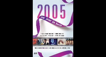 2005 Uw Jaar In Beeld