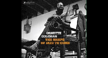 The Shape Of Jazz To Come / Change Of The Century / Something Else!