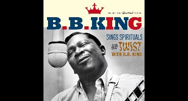Sings Spirituals + Twist With B.b. King