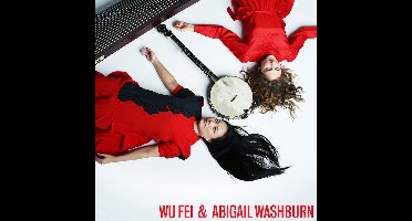 Wu Fei & Abigail Washburn - Wu Fei & Abigail Washburn (CD)