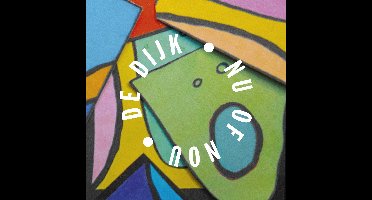 De Dijk - Nu Of Nou (LP)