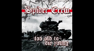 Spider Crew - Too Old To Die Young (CD)