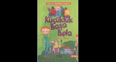 Küçüklük Başa Bela
