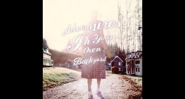 Adventures In Your Own Backyard