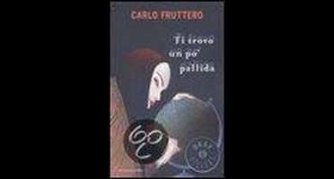 Ti trovo un po'pallida