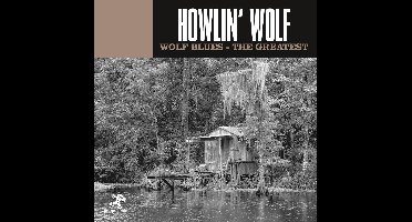 Wolf Blues - The Greatest