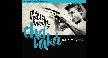 Hidden World Of Chet Baker