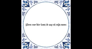 Tegeltje met Spreuk (Tegeltjeswijsheid): Alleen voor bier komt de aap uit mijn mouw + Kado verpakking & Plakhanger