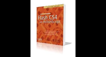 The Essential Guide to Flash CS4 With Actionscript