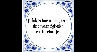 Tegeltje met Spreuk (Tegeltjeswijsheid): Geluk is harmonie tussen de omstandigheden en de behoeften + Kado verpakking & Plakhanger