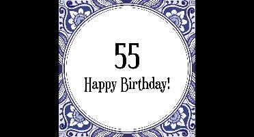 Verjaardag Tegeltje met Spreuk (55 jaar: Happy birthday! 55! + cadeau verpakking & plakhanger