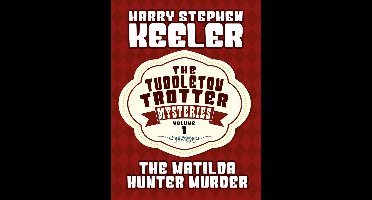The Tuddleton Trotter Mysteries 1 - The Matilda Hunter Murder