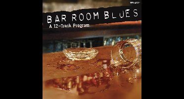 Bar Room Blues - A 12-Track Program