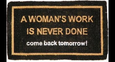 Maddeco - Deurmat - kokosvezel -  a - womans - work - is - never - done - kokos