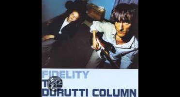 Durutti Column - Fidelity