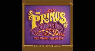 Primus & the Chocolate Factory with the Fungi Ensemble