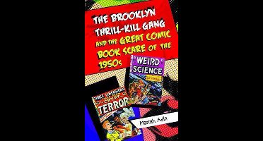 The Brooklyn Thrill-Kill Gang and the Great Comic Book Scare of the 1950s
