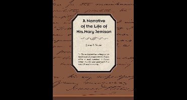 A Narrative of the Life of Mrs Mary Jemison