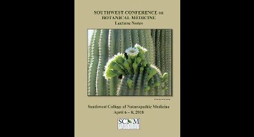 2018 Southwest Conference on Botanical Medicine Lecture Notes