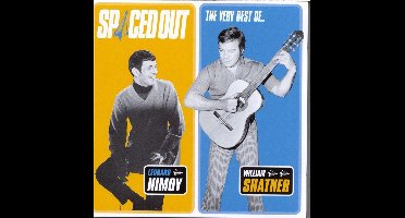 Spaced Out: The Very Best Of Leonard Nimoy & William Shatner