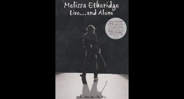 Melissa Etheridge - Live And Alone