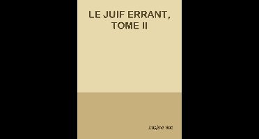 LE JUIF ERRANT, TOME II